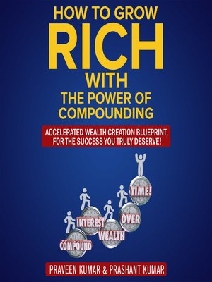 cover image of How to Grow Rich with the Power of Compounding